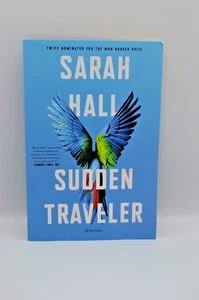 Sudden Traveler by Sarah Hall (A) - Picture 1 of 5