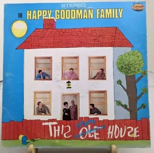 The Happy Goodman Family This Happy House (Canaan Records CAS 963) R4 - Imagen 1 de 3