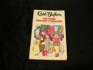 The Three Naughty Children by Enid Blyton - Picture 1 of 1