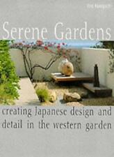Serene Gardens: Creating Japanese Design and Detail in the Western Garden-Yoko 