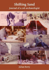Julian Berry Shifting Sand: Journal Of A Cub Archaeologist, Palestin (Paperback)
