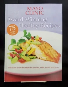 MAYO CLINIC AWARD-WINNING HEALTHY RECIPES - 2011 TRADE PAPERBACK BOOK - Picture 1 of 6