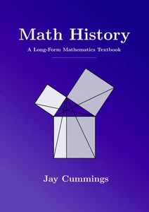Math History: A Long-Form Mathematics Textbook by Jay Cummings - Picture 1 of 1