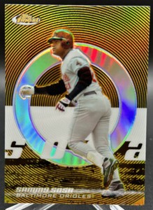 SAMMY SOSA BALTIMORE ORIOLES 2005 TOPPS FINEST #10 GOLD REFRACTOR /49