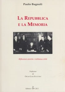 Bagnoli La Repubblica e la Memoria. Riflessioni storiche e militanza civile - Foto 1 di 1