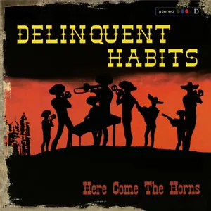 Delinquent Habits - Here Come The Horns (Red Vinyl) Vinyl 2LP NEU 09556454 - Bild 1 von 1