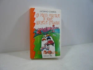Luciano Comida,UN PACCO POSTALE DI NOME MICHELE CRISMANI,Edizioni EL 2000 - Imagen 1 de 4
