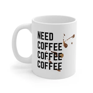 Need coffee Novelty mug coffee lover caffeine addict - Picture 1 of 7