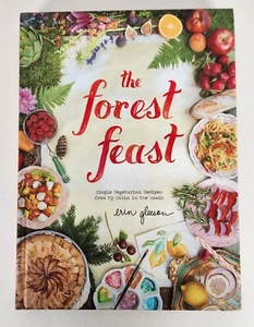 The Forest Feast Erin Gleeson Simple Vegetarian Recipes From My Cabin in Woods - Imagen 1 de 9