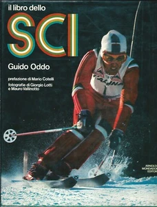 Ye 01 IL LIBRO DELLO SCI di Guido Oddo - Pref. Mario Cotelli - Ed Mondadori 1975 - Foto 1 di 1