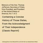 Memoirs of the Hon. Thomas Jefferson, Secretary of State, Vice-President, and Pr