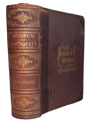 1883, MUSEUM OF ANTIQUITY,  by L W YAGGY & T L HAINES, HISTORY, ILLUSTRATED - Image 1 of 4