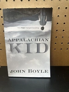 Appalachian Kid How Hope Changed Everything by John Boyle Paperback Book Used - Picture 1 of 12
