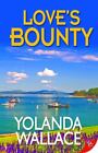 Love's Bounty by Wallace, Yolanda