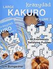 Krazydad Large Kakuro Volume 2: 99 Enormously Satisfying Puzzles. Bumgardner<|