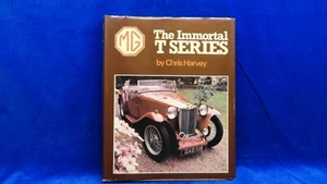 MG The Immortal T Series di Chris Harvey ALL THERE VERY NICE HARD COVER & DUST J - Foto 1 di 8