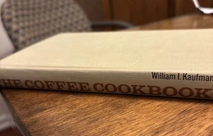 The Coffee Cookbook William I. Kaufman 1964 HC Vintage Coffee Recipes & More - Bild 1 von 7