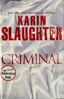 Criminal par Karin Slaughter - Copie signée - 2012 1ère édition presse Delacorte HC