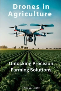 Drones in Agriculture: Unlocking Precision Farming Solutions - Bild 1 von 12