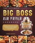 Amber Brady The Ultimate Big Boss Air Fryer Cookbook (Paperback)