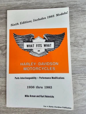 What Fits What on Harley-Davidson Motorcycles, 1936-1983 - pb Mike Arman NEW! - Image 1 of 4