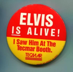 "Elvis is Alive!" 3" Pinback Button CES Consumer Electronics Trade Show - Picture 1 of 1