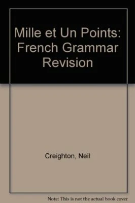 Mille et Un Points: French Grammar Revision (Ha... by Creighton, Neil 0174450842 - Image 1 of 2