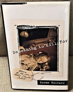 Susan Holtzer / SOMETHING TO KILL FOR Signed 1st Edition 1994 - Picture 1 of 2