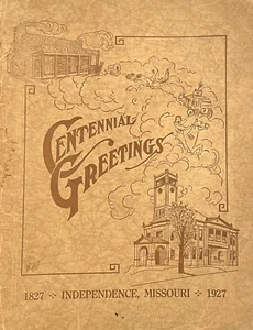 Vintage CENTENNIAL GREETINGS Independence, Missouri 1927-1927 (Paperback, 1927) - Picture 1 of 5