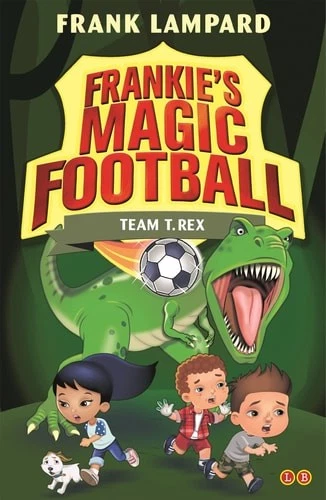 Frankie's Magic Football: Team T. Rex: Book 14 by Frank Lampard (Paperback,... - Image 1 of 1