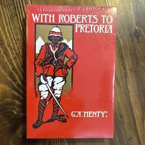WITH ROBERTS TO PRETORIA By G. A. Henty - Softcover **new And Sealed** - Picture 1 of 6