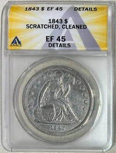 1843 Seated Liberty Dollar, ANACS EF-45 Details, Scratched, Cleaned - Picture 1 of 2