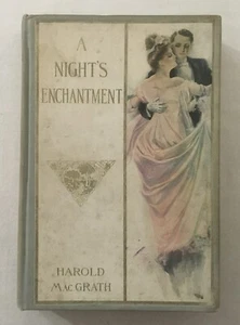 A Night's Enchanted By Harold MacGrath - 1905 Hardcover - Picture 1 of 7