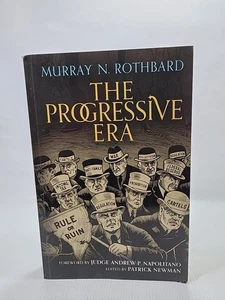 The Progressive Era By Murray N. Rothbard Softcover (See Pics) - Imagen 1 de 9