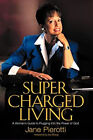 Supercharged Living : A Woman's Guide to Plugging into the Power