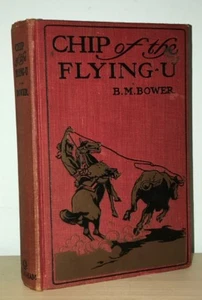 B.M. Bower - Chip of the Flying U - 1st 1st 1906 - Western - Charles M Russell - Bild 1 von 5