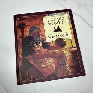 Max Lucado Porque Te Amo (Spanish Edition) No Jacket - Picture 1 of 5