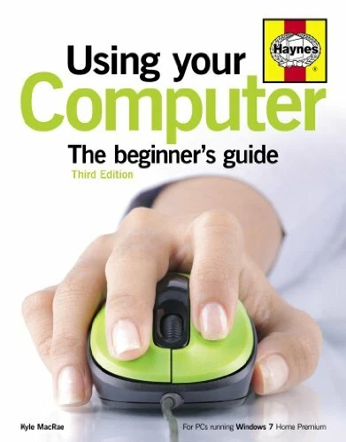 Using Your Computer: The Beginner's Guide By Kyle MacRae - Image 1 of 1