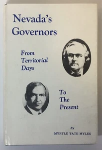 Myles NEVADA’S GOVERNOR’S From Territorial Days To The Present Signed H/C 1972 - Imagen 1 de 11