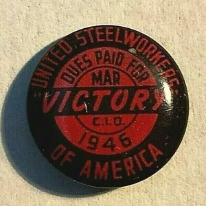 VINTAGE 1946 United Steelworkers of America Dues Paid For CIO Victory - Pinback - Bild 1 von 4