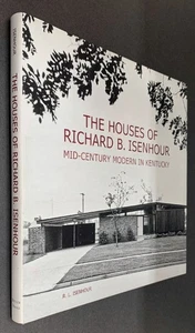 The Houses of Richard B. Isenhour: Mid-century Modern in Kentucky - Picture 1 of 1