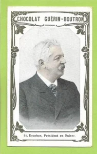 CHROMO "Chocolat Guérin-Boutron" Prominente - 51: DEUCHER, Präsident in der Schweiz - Bild 1 von 2