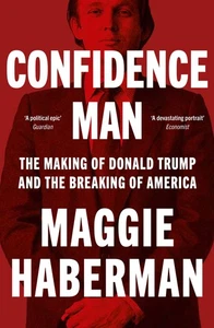 Confidence Man: The Definitive Biography of Donald Trump [Paperback] Haberman... - Picture 1 of 3