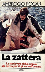 AMBROGIO FOGAR LA ZATTERA STORIA VERA UOMINI DERIVA 74 GIORNI OCEANO RIZZOLI '78 - Bild 1 von 12