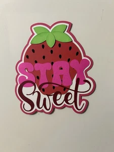 Stay Sweet Strawberry Scrapbook Title Handmade Paper Pieced Die Cut - Picture 1 of 3