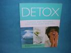 Detox : Cleanse and Recharge Your Mind, Body and Soul by Christina Scott-Moncrie