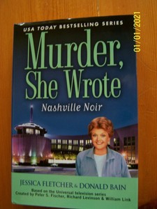 A Murder, She Wrote Mystery Ser.: Nashville Noir by Donald Bain and Jessica Flet