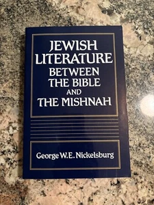 JEWISH LITERATURE BETWEEN THE BIBLE AND THE MISHNAH By George W. E. Nickelsburg - Picture 1 of 2