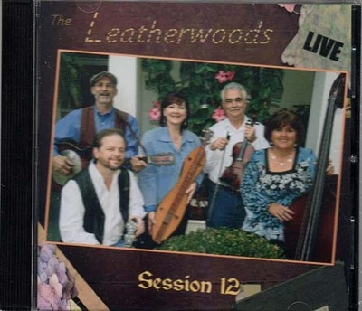 Сессия 12 ~ Leatherwoods ~ традиционный фолк ~ компакт-диск ~ новый - Изображение 1 из 2