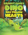 Gilbert Gabby Dino Has Yellow Hearts YD L Sanchez Meier English Paperback Christ